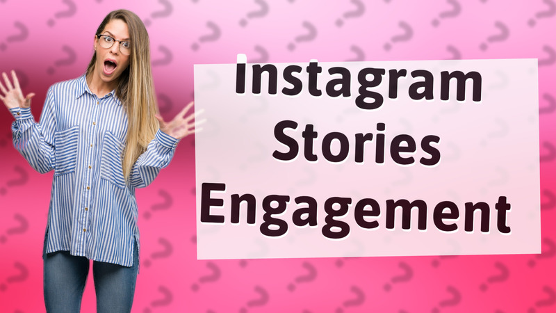 Instagram Stories Engagement