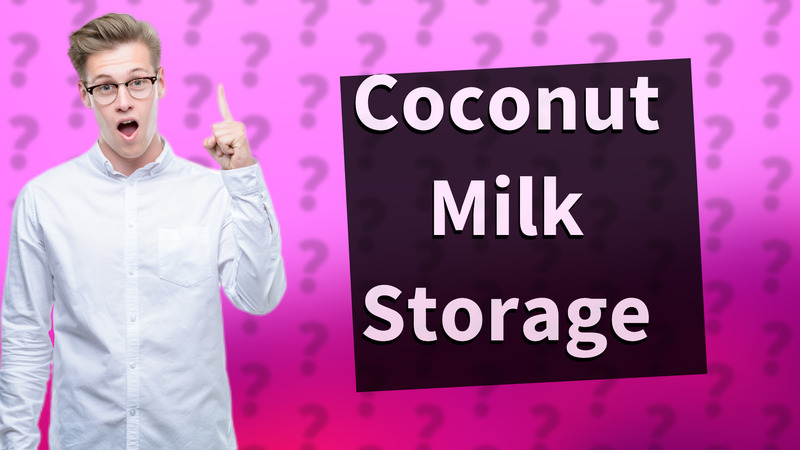 Coconut Milk Storage