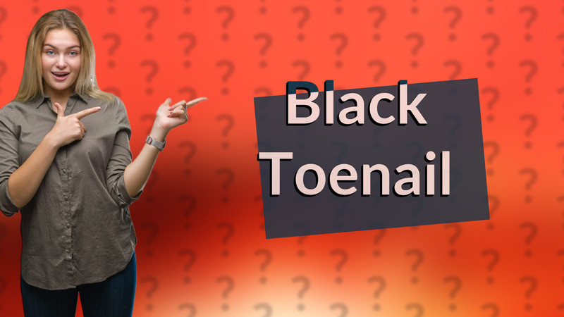 Black Toenail