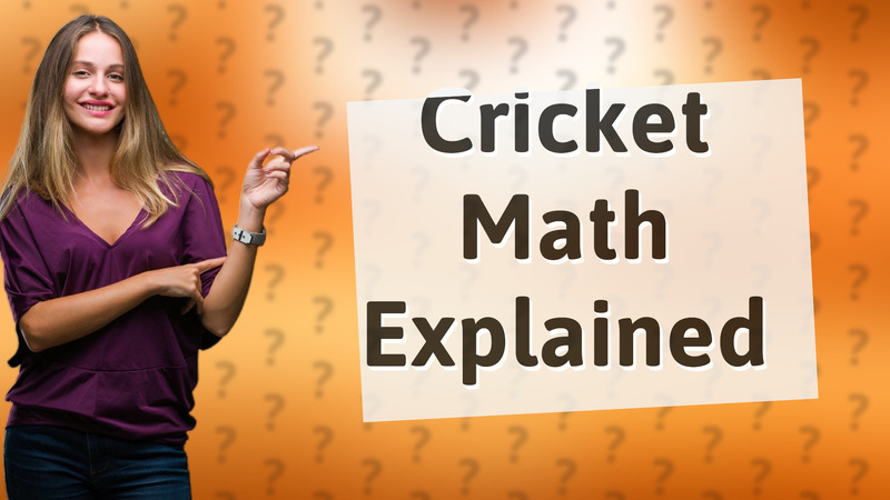 Cricket Math Explained