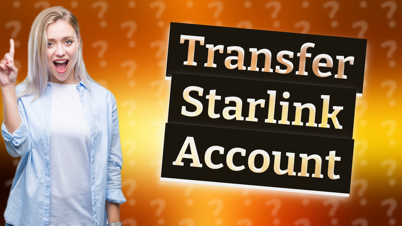 Transfer Starlink Account