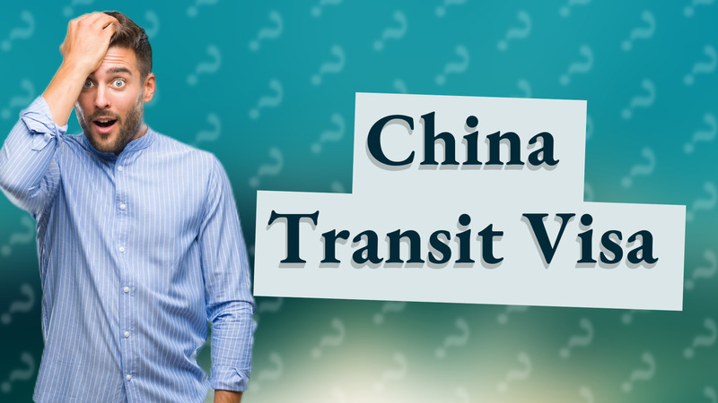 China Transit Visa