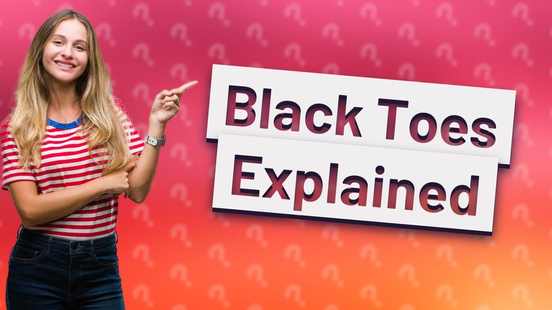 Black Toes Explained