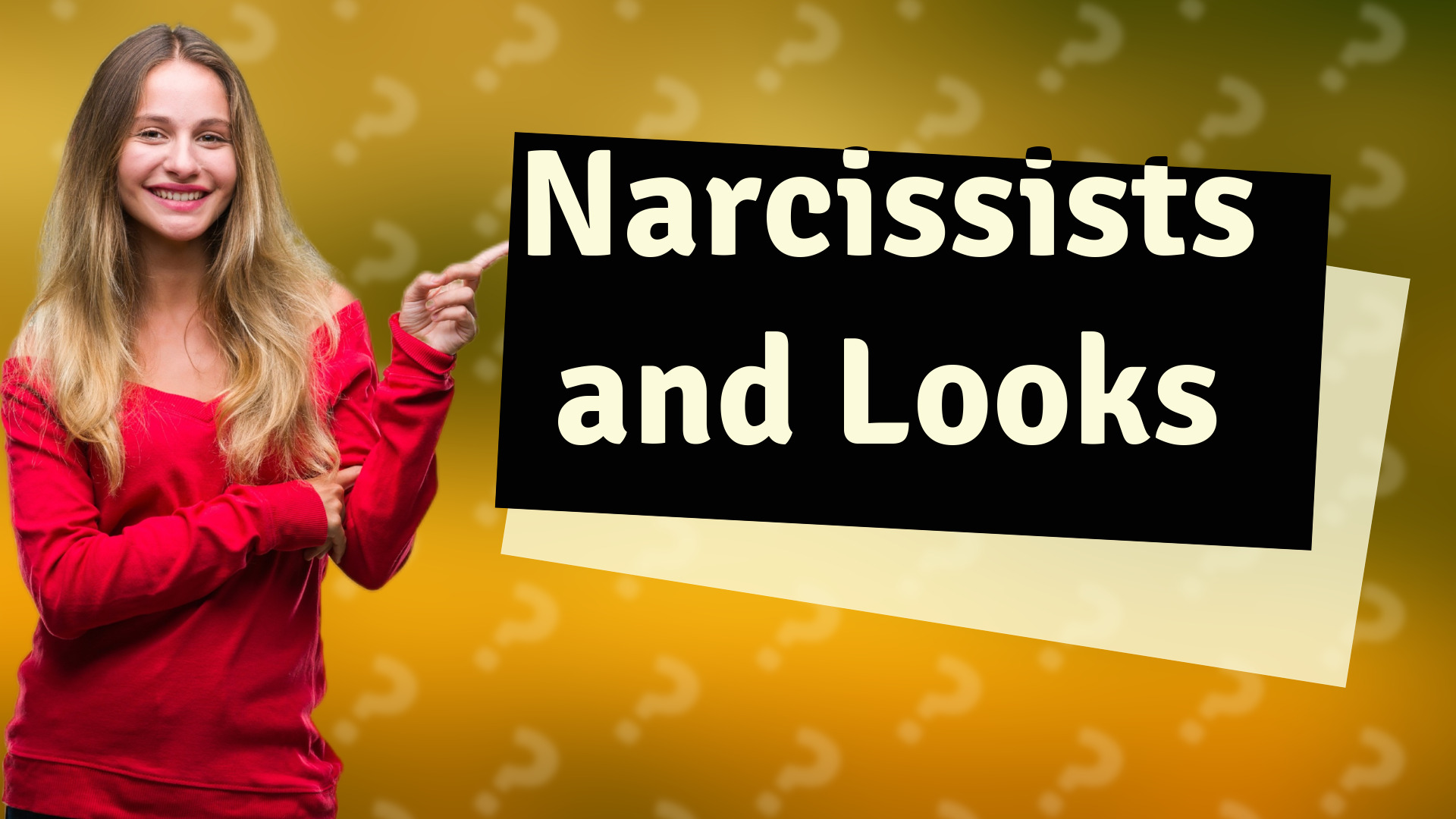 Narcissists and Looks