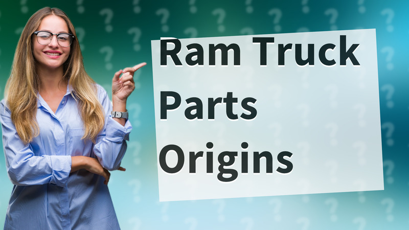 Ram Truck Parts Origins