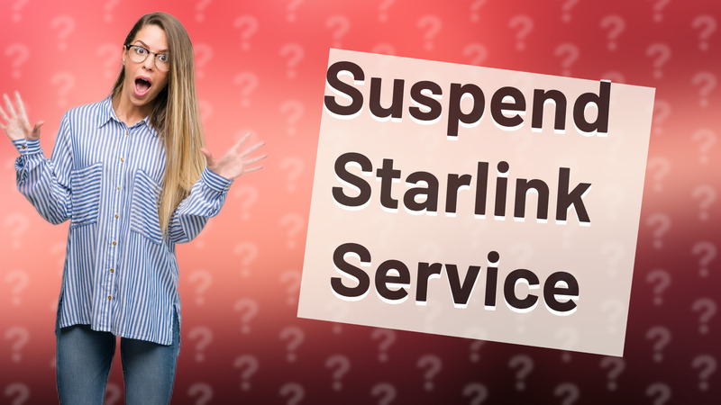 Suspend Starlink Service