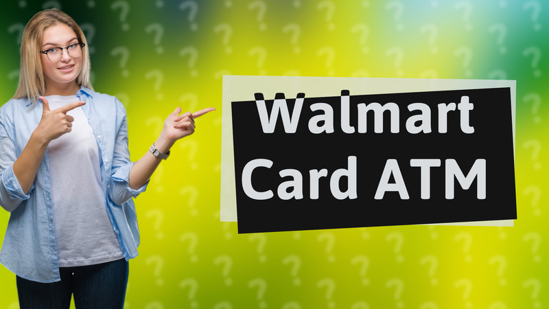 Walmart Card ATM