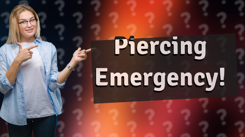 Piercing Emergency!