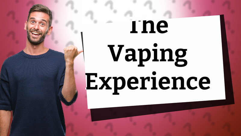 The Vaping Experience