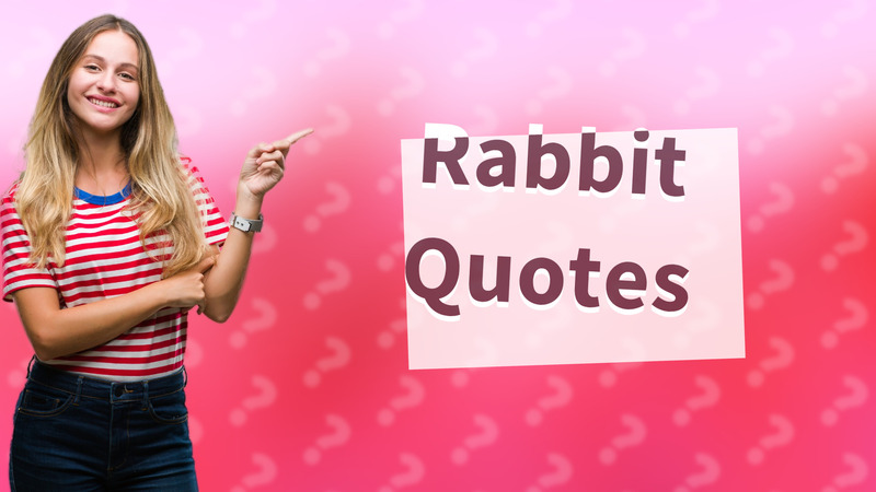 Rabbit Quotes