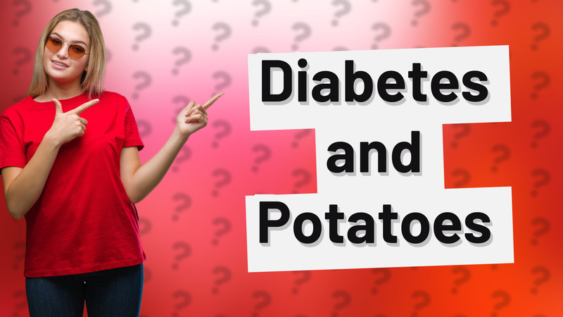 Diabetes and Potatoes