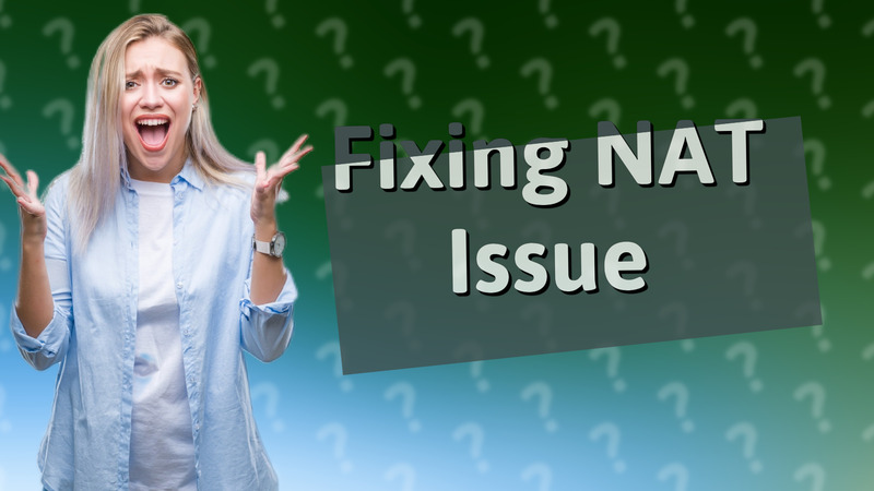 Fixing NAT Issue