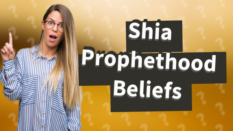 Shia Prophethood Beliefs