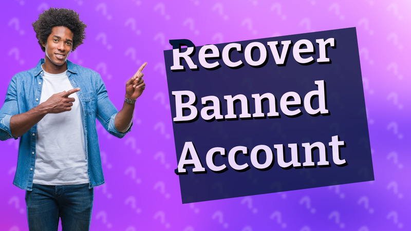 Recover Banned Account