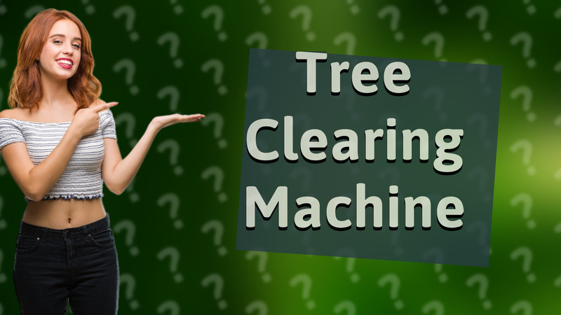 Tree Clearing Machine