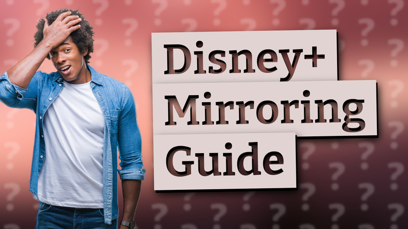 Disney+ Mirroring Guide