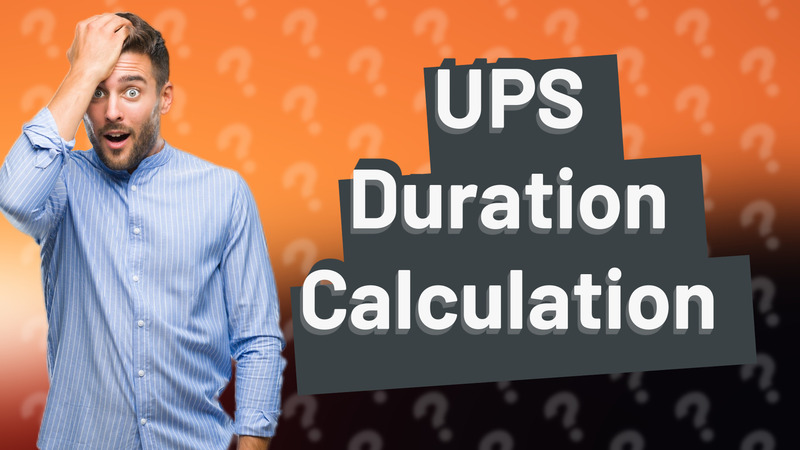 UPS Duration Calculation