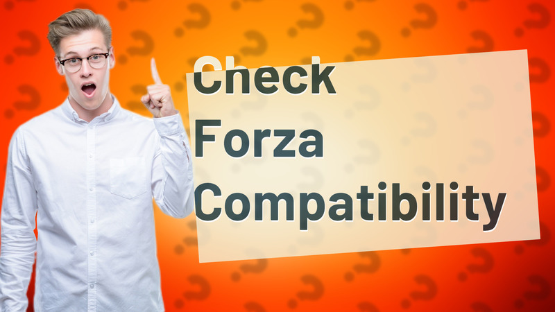 Check Forza Compatibility