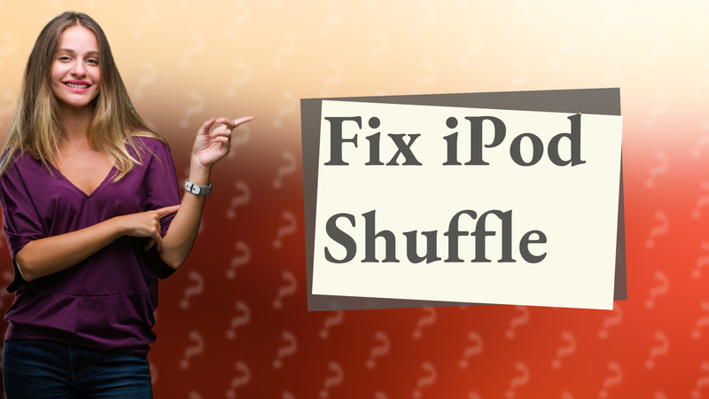 Fix iPod Shuffle