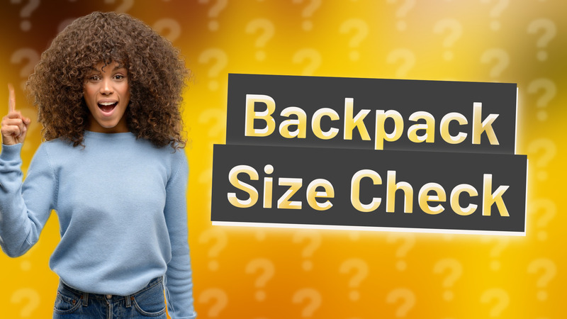 Backpack Size Check