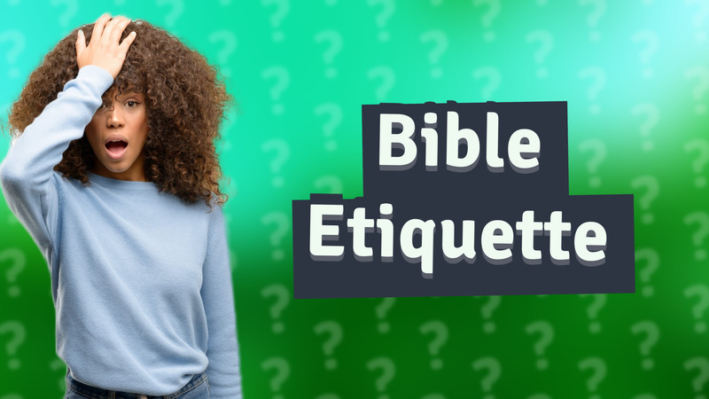 Bible Etiquette