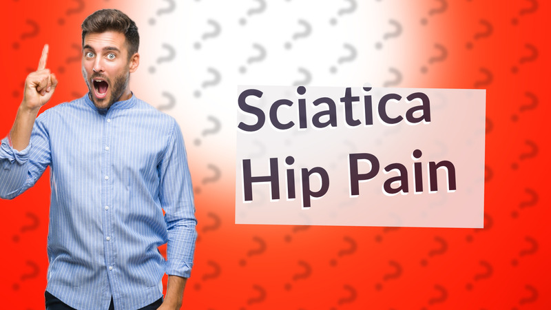 Sciatica Hip Pain