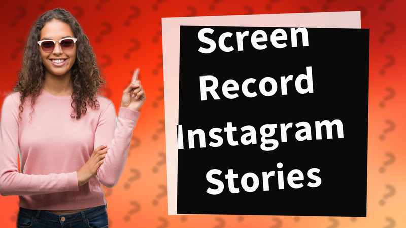 Screen Record Instagram Stories