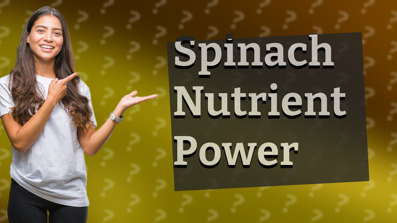 Spinach Nutrient Power