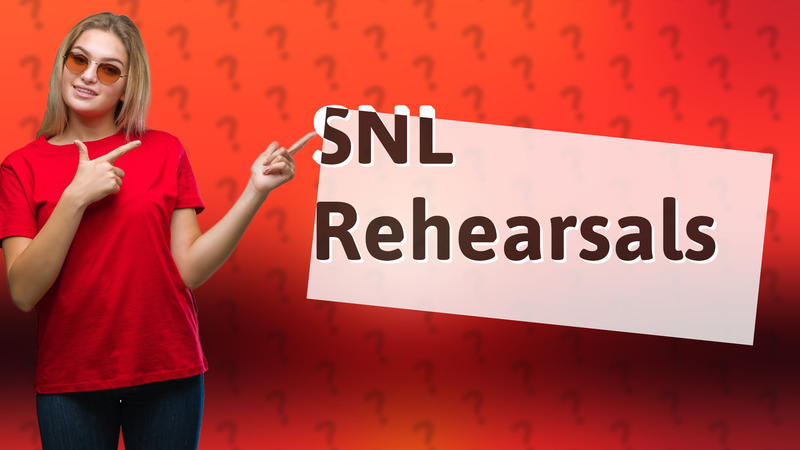 SNL Rehearsals