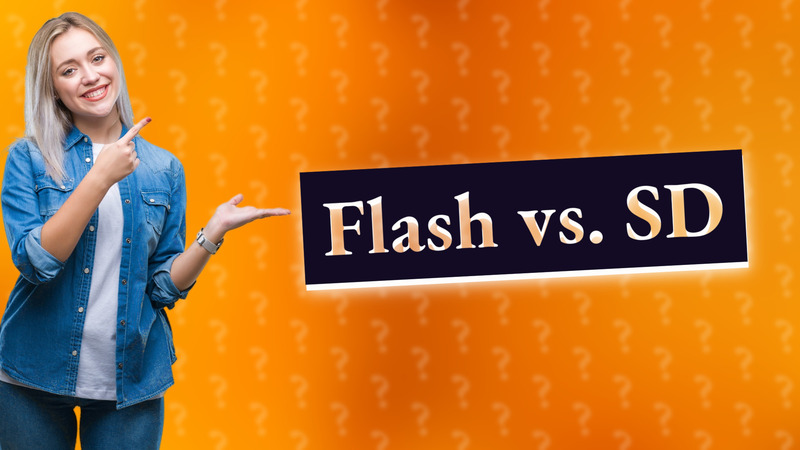 Flash vs. SD