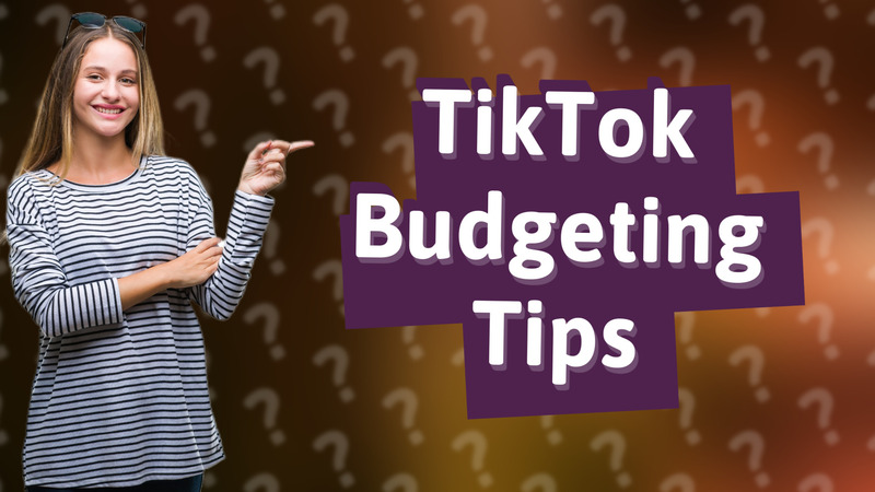 TikTok Budgeting Tips