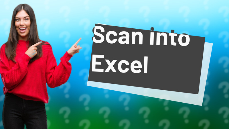 Scan into Excel