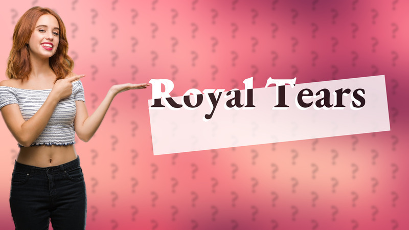Royal Tears
