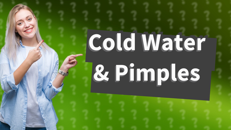 Cold Water & Pimples