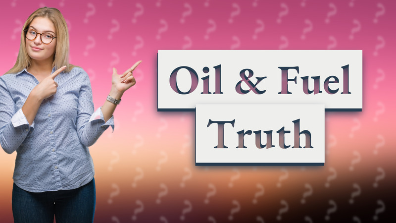 Oil & Fuel Truth