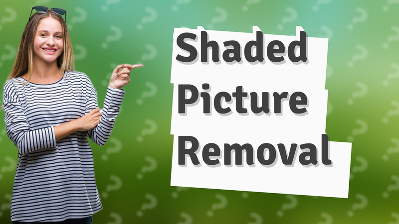 Shaded Picture Removal