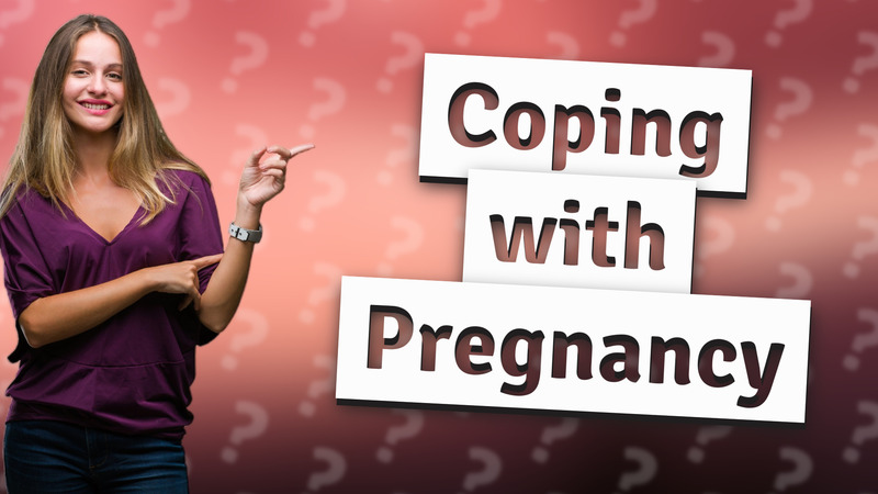 Coping with Pregnancy