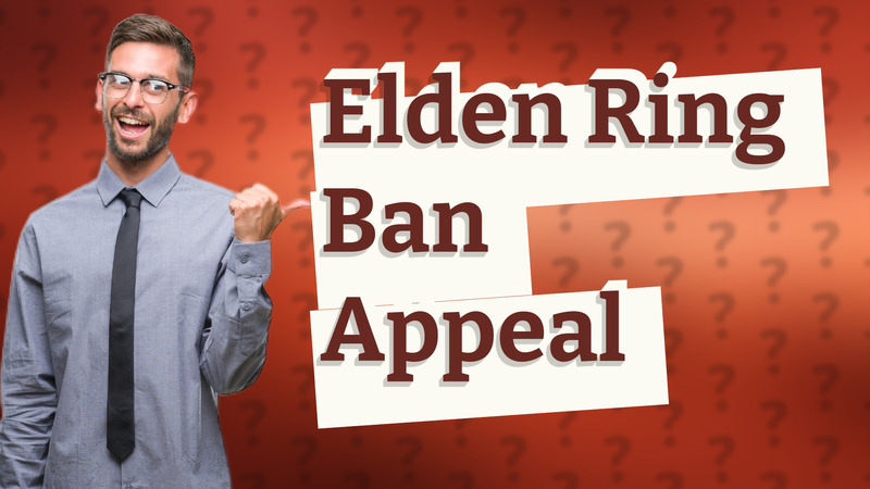 Elden Ring Ban Appeal
