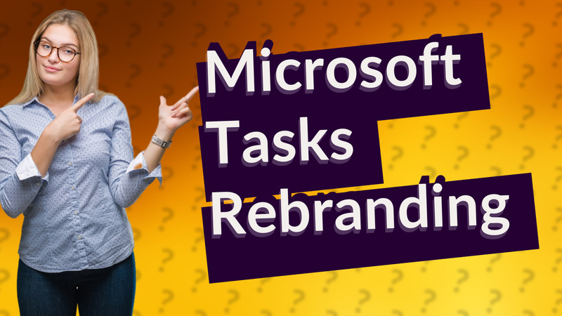 Microsoft Tasks Rebranding