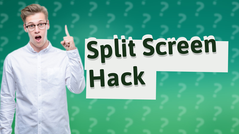 Split Screen Hack