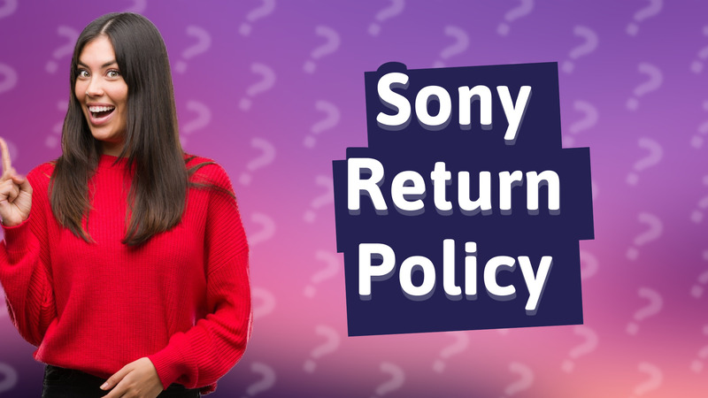 Sony Return Policy