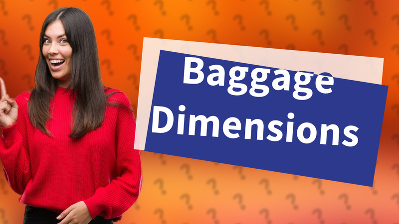 Baggage Dimensions