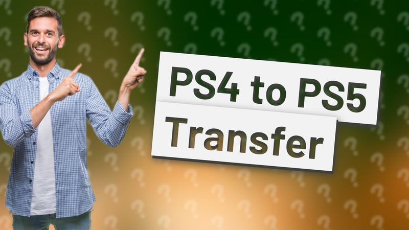 PS4 to PS5 Transfer