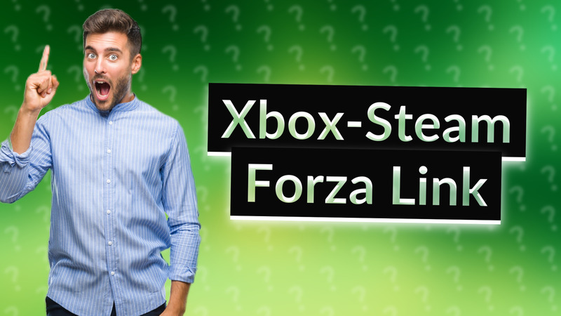 Xbox-Steam Forza Link