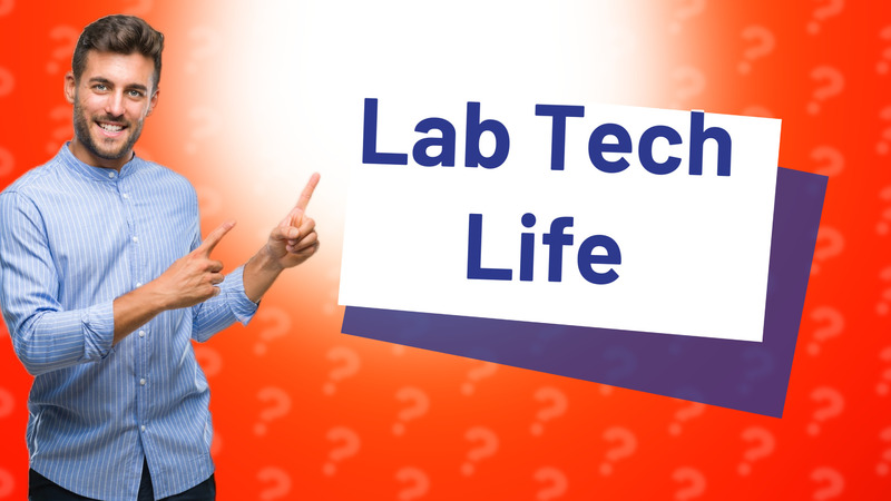 Lab Tech Life