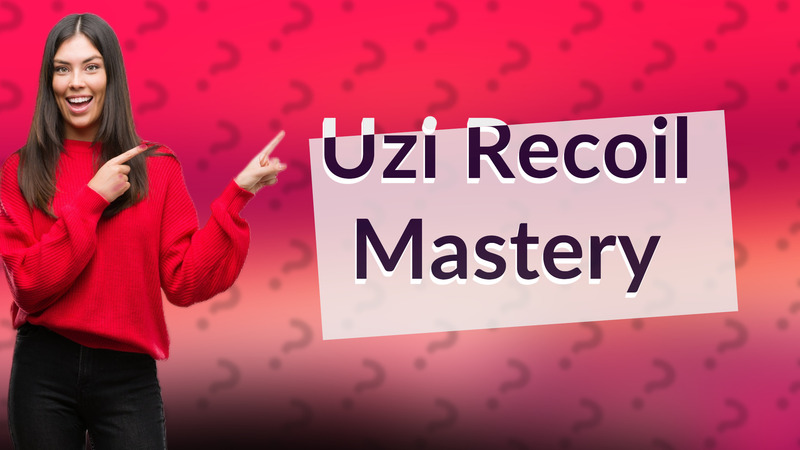 Uzi Recoil Mastery