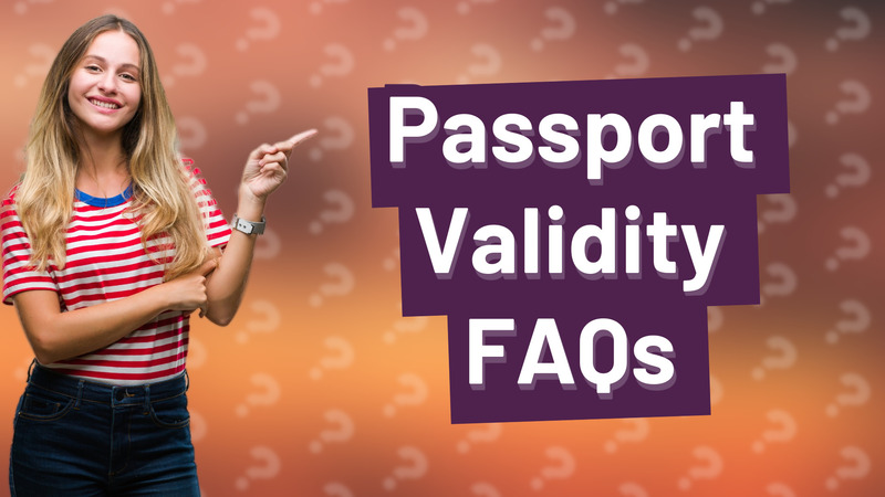 Passport Validity FAQs
