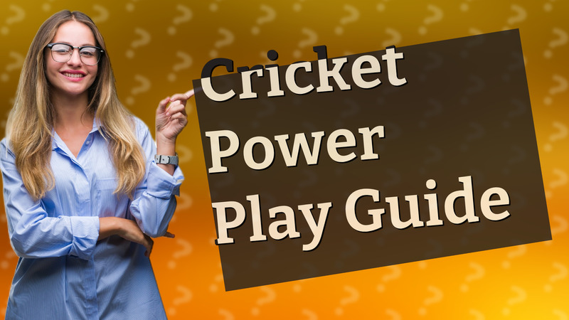 Cricket Power Play Guide