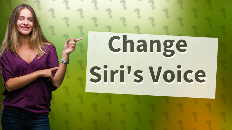 Change Siri's Voice