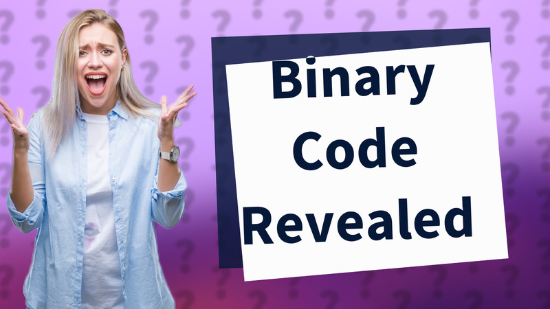 Binary Code Revealed